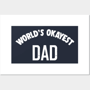 World's Okayest Dad - Humorous Dad Gift Idea Posters and Art